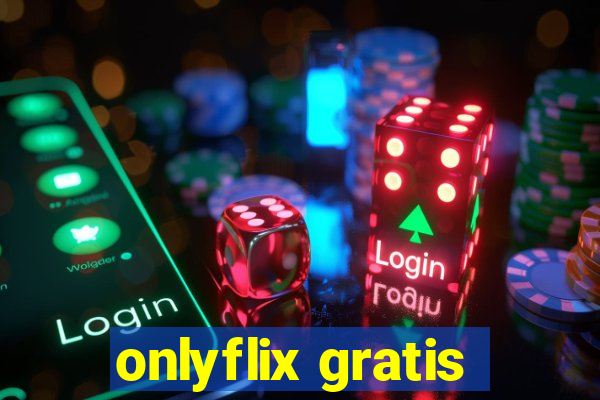 onlyflix gratis